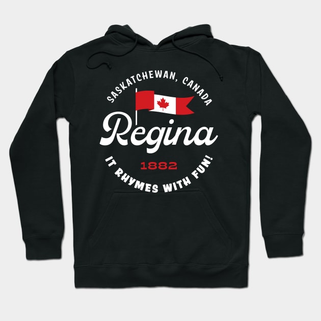 Regina, It Rhymes With Fun! Hoodie by fatdesigner